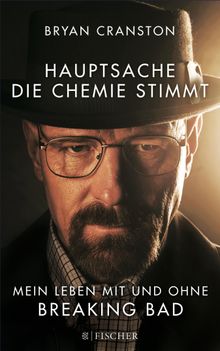 Hauptsache, die Chemie stimmt - Mein Leben mit und ohne Breaking Bad.  Johanna Wais