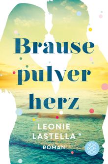 Brausepulverherz.  Leonie Lastella