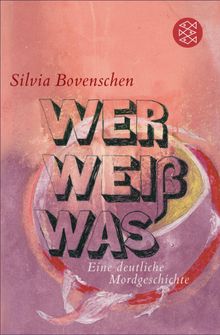 Wer Wei Was.  Silvia Bovenschen