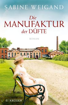 Die Manufaktur der Dfte.  Sabine Weigand