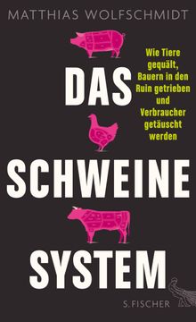 Das Schweinesystem.  Matthias Wolfschmidt