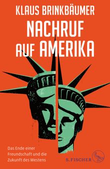 Nachruf auf Amerika.  Klaus Brinkbumer