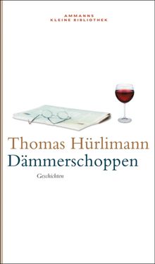 Dmmerschoppen.  Thomas Hrlimann