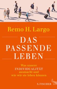 Das passende Leben.  Remo H. Largo