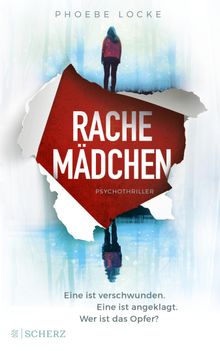 Rachemdchen- Eine ist verschwunden. Eine ist angeklagt. Wer ist das Opfer?.  Susanne Goga-Klinkenberg