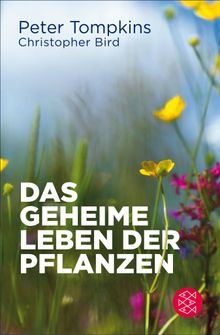 Das geheime Leben der Pflanzen.  Peter Tompkins