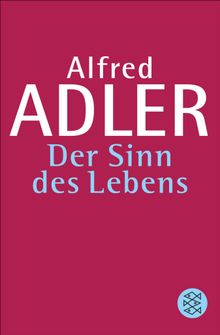 Der Sinn des Lebens.  Alfred Adler