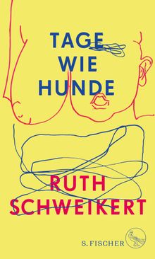 Tage wie Hunde.  Ruth Schweikert