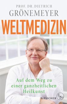 Weltmedizin.  Dietrich Gr?nemeyer