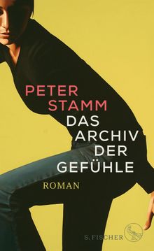 Das Archiv der Gefhle.  Peter Stamm