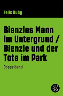 Bienzles Mann im Untergrund / Bienzle und der Tote im Park.  Felix Huby