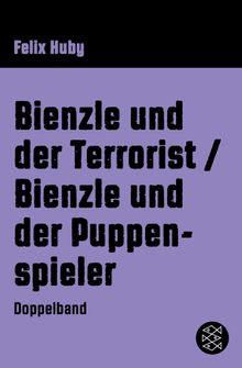 Bienzle und der Terrorist / Bienzle und der Puppenspieler.  Felix Huby