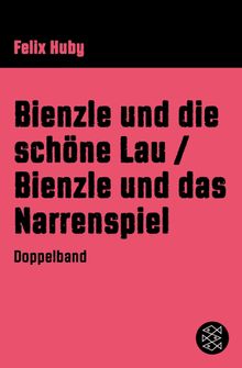 Bienzle und die schne Lau / Bienzle und das Narrenspiel.  Felix Huby