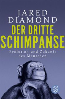 Der dritte Schimpanse.  Jared Diamond