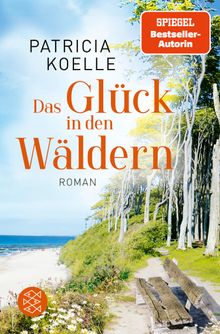 Das Glck in den Wldern.  Patricia Koelle