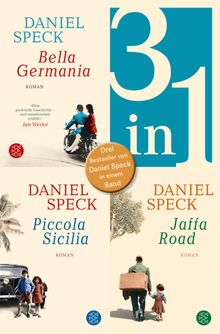 Bella Germania / Piccola Sicilia / Jaffa Road - Drei Romane in einem Band.  Daniel Speck