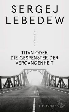 Titan oder Die Gespenster der Vergangenheit.  Franziska Zwerg