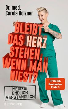 Bleibt das Herz stehen, wenn man niest?.  Carola Holzner