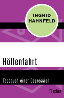 Hllenfahrt.  Ingrid Hahnfeld