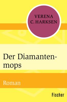 Der Diamantenmops.  Verena C. Harksen