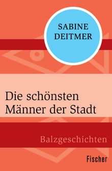 Die schnsten Mnner der Stadt.  Sabine Deitmer