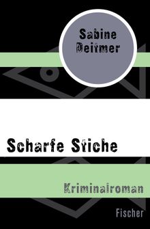 Scharfe Stiche.  Sabine Deitmer