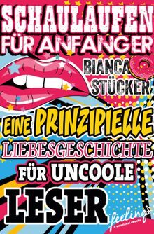 Schaulaufen fr Anfnger.  Bianca Stcker