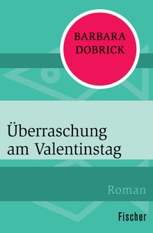 berraschung am Valentinstag.  Barbara Dobrick