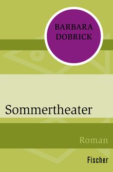 Sommertheater.  Barbara Dobrick