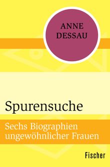 Spurensuche.  Anne Dessau