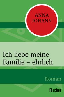 Ich liebe meine Familie  ehrlich.  Anna Johann