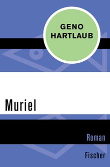 Muriel.  Geno Hartlaub