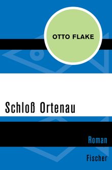 Schlo Ortenau.  Otto Flake