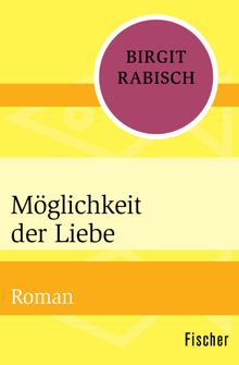 Mglichkeit der Liebe.  Birgit Rabisch