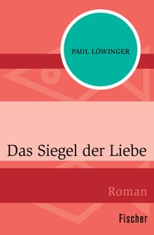 Das Siegel der Liebe.  Paul L?winger