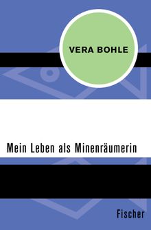 Mein Leben als Minenrumerin.  Vera Bohle