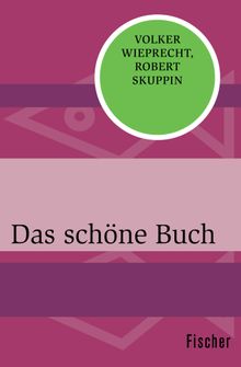 Das schne Buch.  Volker Wieprecht