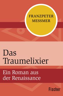 Das Traumelixier.  Franzpeter Messmer