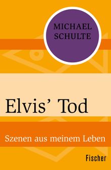 Elvis' Tod.  Michael Schulte