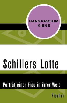 Schillers Lotte.  Hansjoachim Kiene