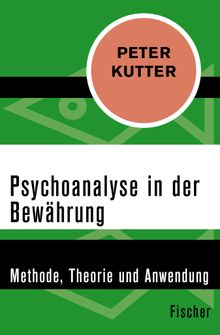 Psychoanalyse in der Bewhrung.  Peter Kutter