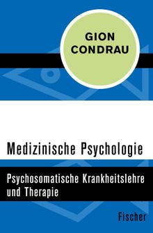 Medizinische Psychologie.  Gion Condrau