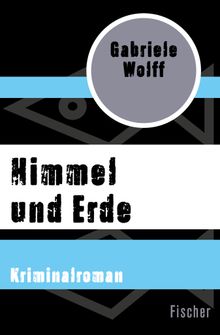 Himmel und Erde.  Gabriele Wolff