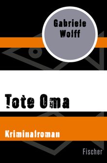 Tote Oma.  Gabriele Wolff