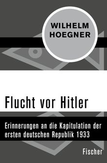 Flucht vor Hitler.  Wilhelm Hoegner