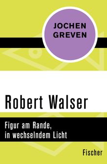 Robert Walser.  Jochen Greven