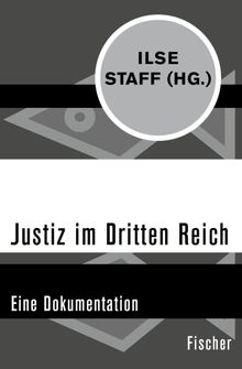 Justiz im Dritten Reich.  Ilse Staff