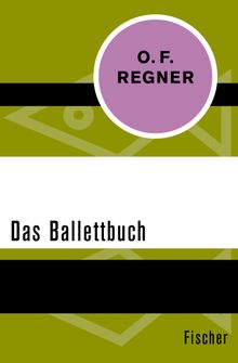 Das Ballettbuch.  O. F. Regner