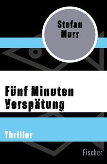 Fnf Minuten Versptung.  Stefan Murr