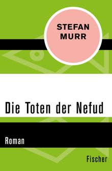 Die Toten der Nefud.  Stefan Murr